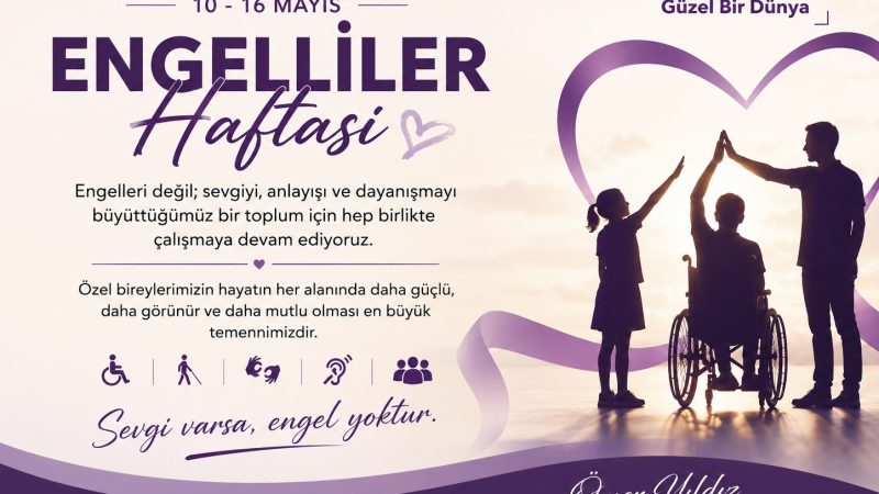 10-16 MAYIS ENGELLİLER HAFTASI