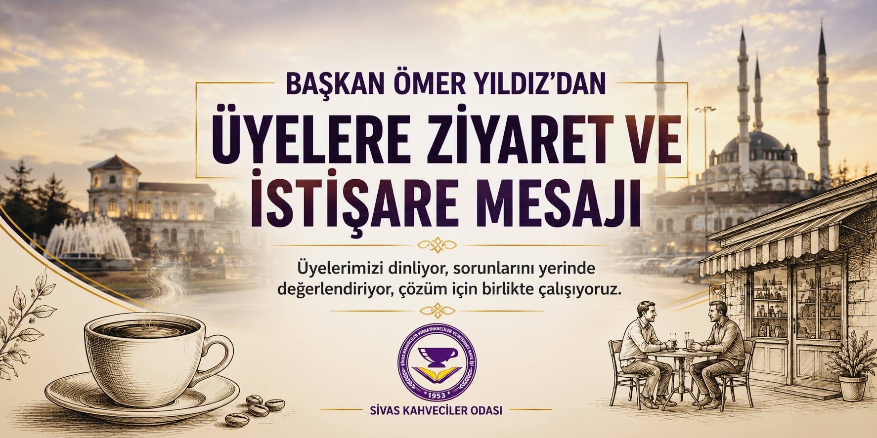 Başkan Ömer Yıldız’dan Üyelere Ziyaret ve İstişare Mesajı