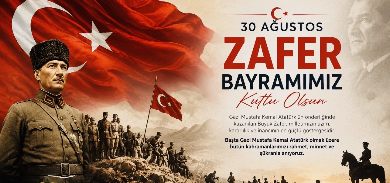 30 Ağustos Zafer Bayramımız Kutlu Olsun!